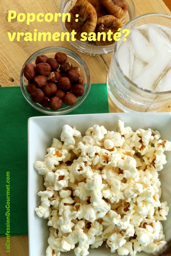 Le popcorn au beurre vraiment santé? • La Confession du Gourmet